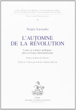 L'automne de la Révolution - luttes et cultures politiques dans la France thermidorienne