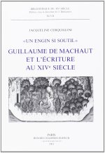 Guillaume de Machaut et l'écriture au XIVe siècle - 