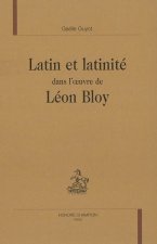 Latin et latinité dans l'oeuvre de Léon Bloy
