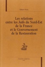 Relations entre les Juifs du Nord-Est de la France et le gouvernement de la Restauration