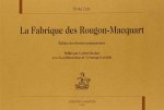 La fabrique des Rougon-Macquart - édition des dossiers préparatoires