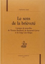 Le sens de la brièveté - à propos de nouvelles de Thomas Bernhard, de Raymond Carver et de Jorge Luis Borges
