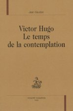 Victor Hugo, le temps de la contemplation