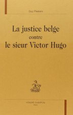 La justice belge contre le sieur Victor Hugo