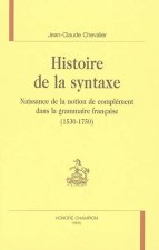 Histoire de la syntaxe - naissance de la notion de complément dans la grammaire française, 1530-1750