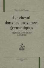 Le cheval dans les croyances germaniques - paganisme, christianisme et traditions