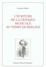 L'écriture de la critique musicale au temps de Berlioz