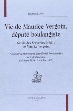 Vie de Maurice Vergoin, député boulangiste - notes sur le mouvement républicain révisionniste et le boulangisme, 16 mars 1888-6 octobre 1889