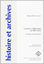 La justice à Manosque au XIIIe siècle - évolution et représentation