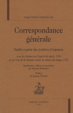 Correspondance générale - établie à partir des archives d'Argenson