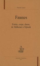 Faunes - poésie, corps, danse, de Mallarmé à Nijinski