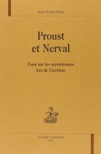 Proust et Nerval - essai sur les mystérieuses lois de l'écriture