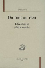 Du tout au rien - libre-choix et polarité négative