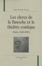 Les clercs de la Basoche et le théâtre comique - Paris, 1420-1550