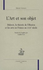 L'art et son objet - Diderot, la théorie de l'illusion et les arts en France au XVIIIe siècle