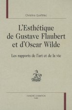 L'esthétique de Gustave Flaubert et d'Oscar Wilde - les rapports de l'art et de la vie