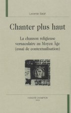 Chanter plus haut - la chanson religieuse vernaculaire au Moyen âge