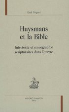 Huysmans et la Bible - intertexte et iconographie scripturaires dans l'oeuvre