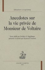 Anecdotes sur la vie privée de monsieur de Voltaire
