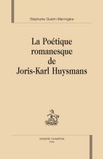 La poétique romanesque de Joris-Karl Huysmans