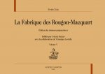 La fabrique des Rougon-Macquart - édition des dossiers préparatoires