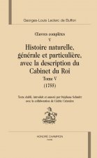 Histoire naturelle, générale et particulière, avec la description du Cabinet du Roi