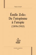 Émile Zola, de l'utopisme à l'utopie, 1898-1903