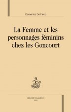 La femme et les personnages feminins chez les Goncourt