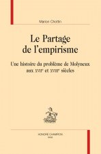 Le partage de l'empirisme - une histoire du problème de Molyneux aux XVIIe et XVIIIe siècles