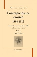 Correspondance croisée, 1890-1917