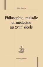 Philosophie, maladie et médecine au XVIIIe siècle