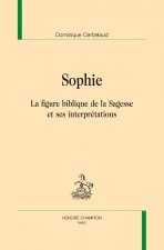 Sophie - la figure biblique de la sagesse et ses interprétations