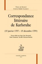 Correspondance littéraire de Karlsruhe - 15 janvier 1757-15 décembre 1759