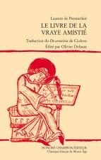 Le livre de la vraye amistié - traduction du 