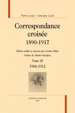 Correspondance croisée, 1890-1917