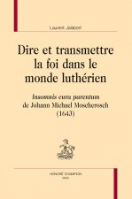 Dire et transmettre la foi dans le monde luthérien - 
