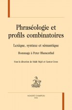 Phraséologie et profils combinatoires - lexique, syntaxe et sémantique