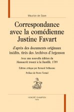 Correspondance avec la comédienne Justine Favart - d'après des documents originaux inédits, tirés des archives d'Argenson