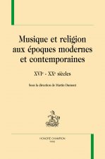 Musique et religion aux époques modernes et contemporaines - XVIe-XXe siècles