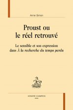 Proust ou le réel retrouvé - le sensible et son expression dans 