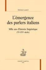 L'ÉMERGENCE DES PARLERS ITALIENS.