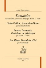 FANTAISIES. CHIEN-CAILLOU, PAUVRE TROMPETTE, FEU MIETTE