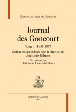 JOURNAL DES GONCOURT T1 1851-1857.