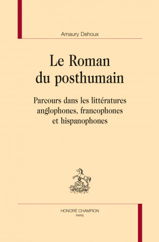 LE ROMAN DU POSTHUMAIN