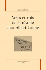 VOIES ET VOIX DE LA RÉVOLTE CHEZ ALBERT CAMUS
