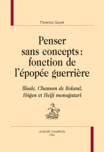 PENSER SANS CONCEPTS : FONCTION DE L'ÉPOPÉE GUERRIÈRE