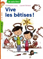 Vive les bêtises !