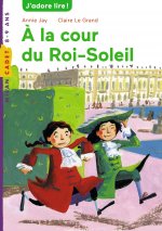 À la cour du roi Soleil