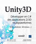 Unity3D - développer en C# des applications 2-3D multiplateformes