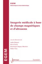 Imagerie médicale à base de champs magnétiques et d'ultrasons